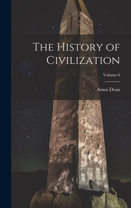 The History of Civilization; Volume 6 (Hardcover)