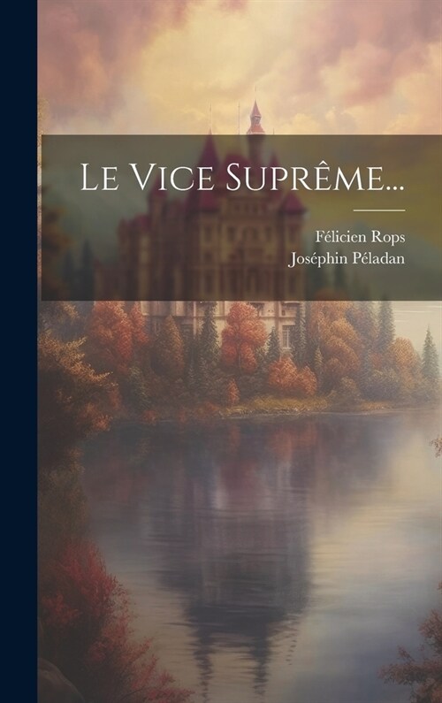 Le Vice Supr?e... (Hardcover)