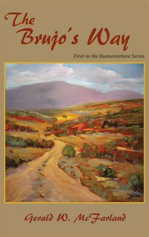 The Brujos Way: First in the Buenaventura Series (Hardcover)