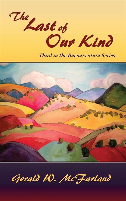 The Last of Our Kind: Third in the Buenaventura Series (Hardcover)