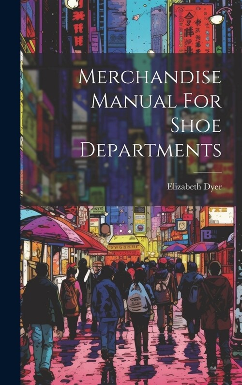 Merchandise Manual For Shoe Departments (Hardcover)