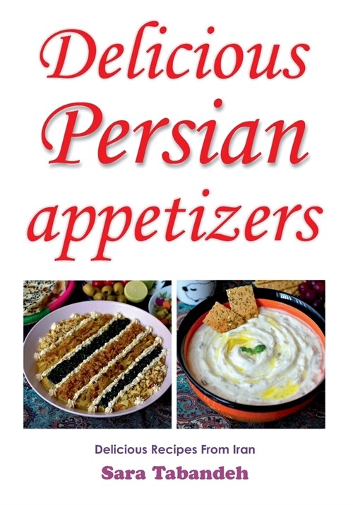 Delicious Persian Appetizers (Paperback)