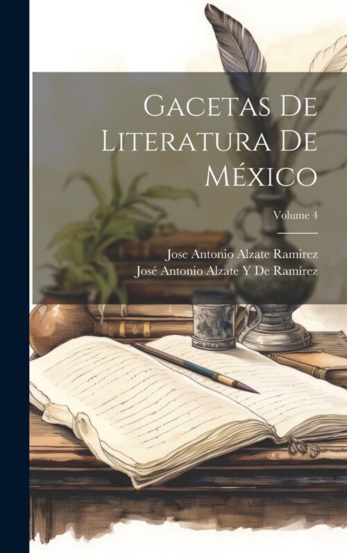 Gacetas De Literatura De M?ico; Volume 4 (Hardcover)