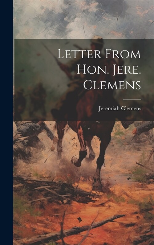 Letter From Hon. Jere. Clemens (Hardcover)