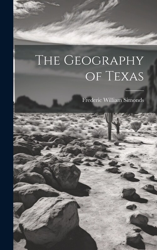 The Geography of Texas (Hardcover)