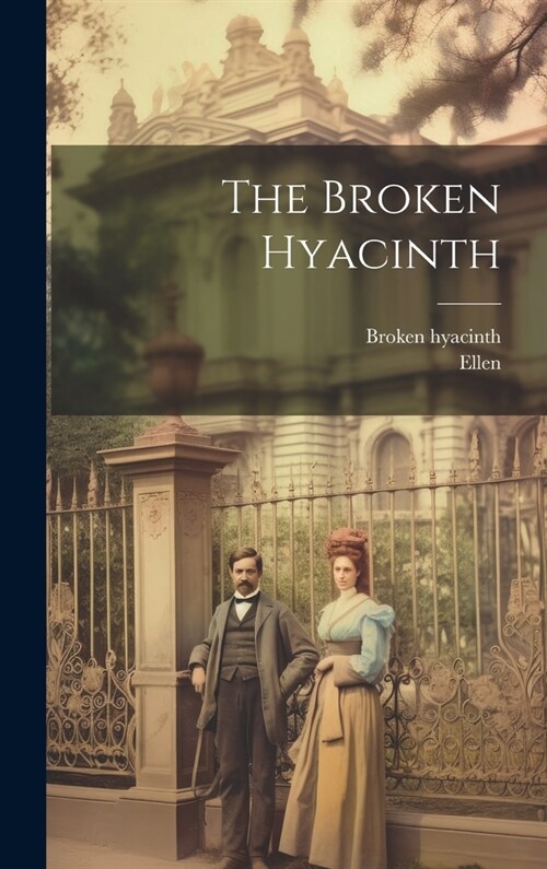 The Broken Hyacinth (Hardcover)