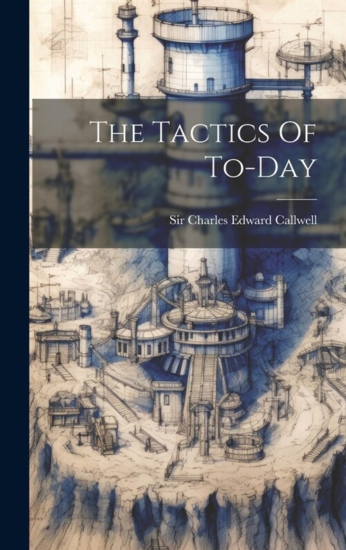 The Tactics Of To-day (Hardcover)