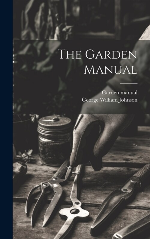 The Garden Manual (Hardcover)