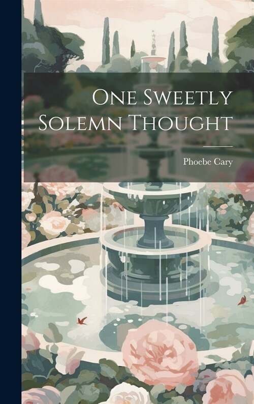 One Sweetly Solemn Thought (Hardcover)