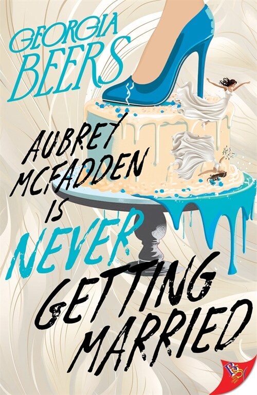 Aubrey McFadden Is Never Getting Married (Paperback)