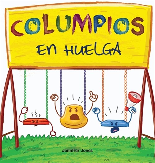 Columpios en Huelga: Un libro infantil divertido, con rimas, para leer en voz alta para preescolar, jard? de infantes, primer grado, segun (Hardcover)