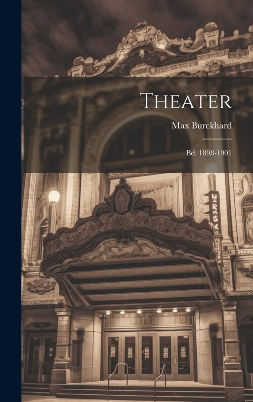Theater: Bd. 1898-1901 (Hardcover)
