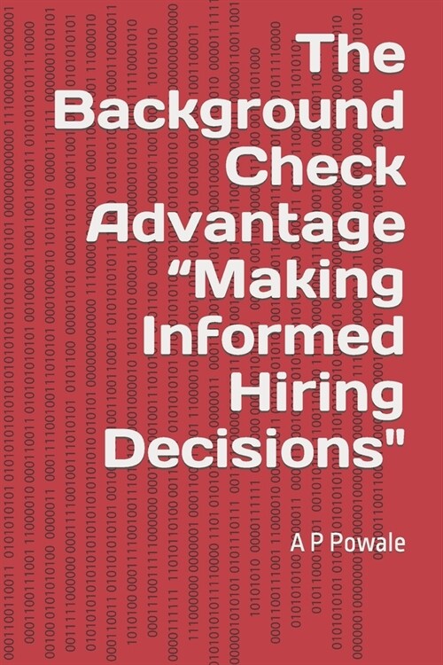 The Background Check Advantage Making Informed Hiring Decisions (Paperback)