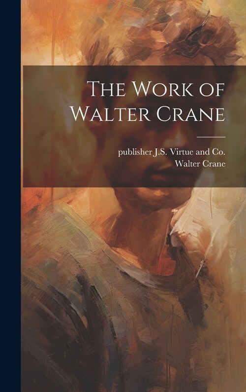 The Work of Walter Crane (Hardcover)