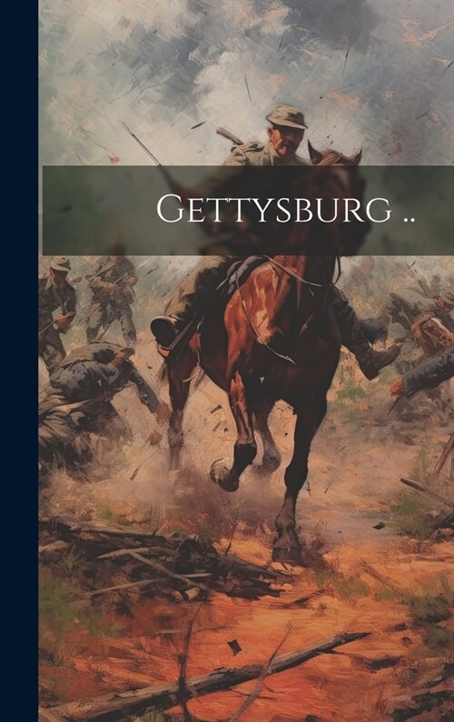 Gettysburg .. (Hardcover)