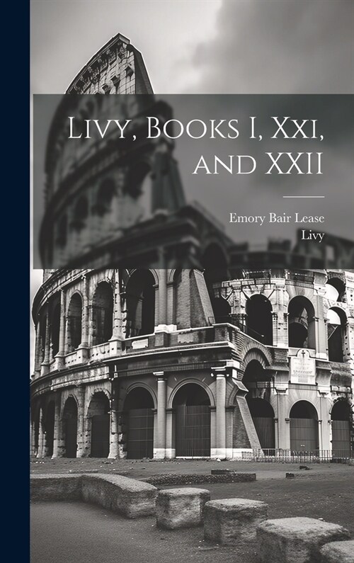 Livy, Books I, Xxi, and XXII (Hardcover)