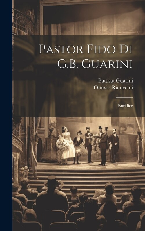 Pastor Fido Di G.B. Guarini: Euridice (Hardcover)