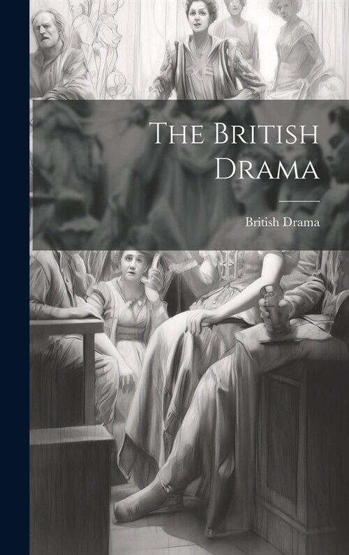 The British Drama (Hardcover)