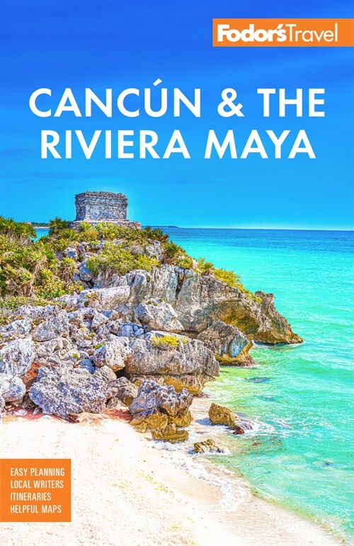 Fodors Cancun & the Riviera Maya: With Tulum, Cozumel, and the Best of the Yucat? (Paperback)