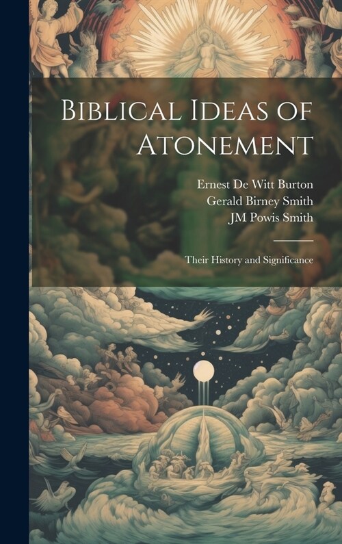 Biblical Ideas of Atonement: Their History and Significance (Hardcover)