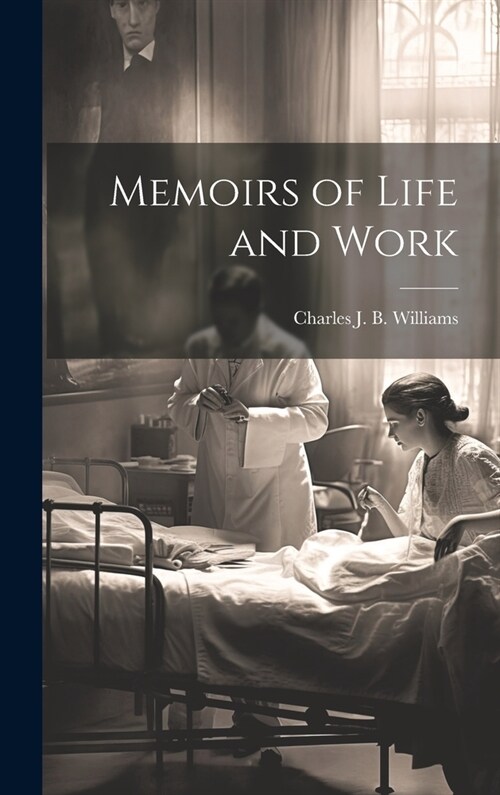 Memoirs of Life and Work (Hardcover)