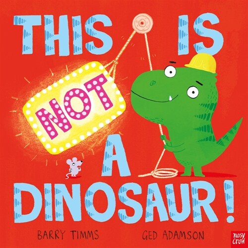 This Is Not a Dinosaur! (Hardcover)