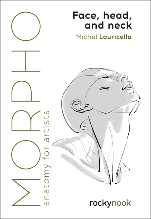 Morpho: Face, Head, and Neck: Anatomy for Artists (Paperback)