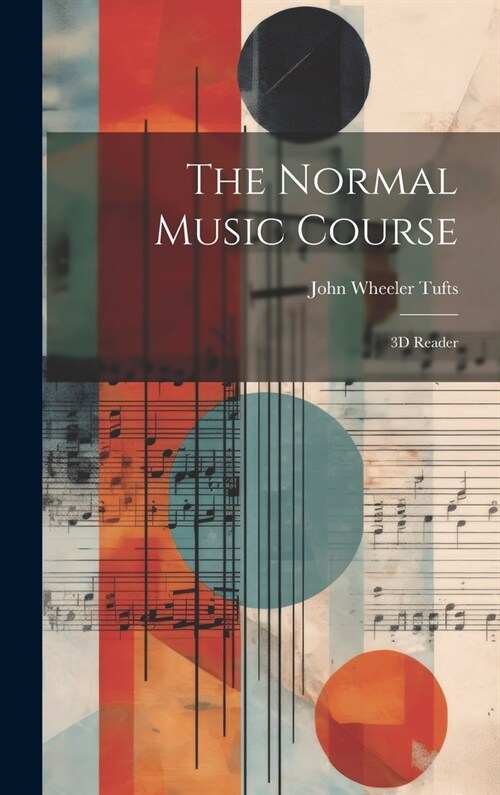 The Normal Music Course: 3D Reader (Hardcover)