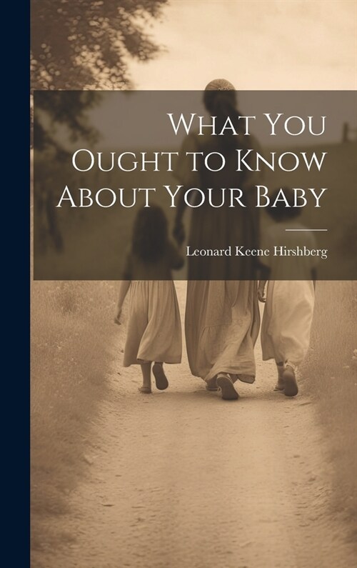 What You Ought to Know About Your Baby (Hardcover)