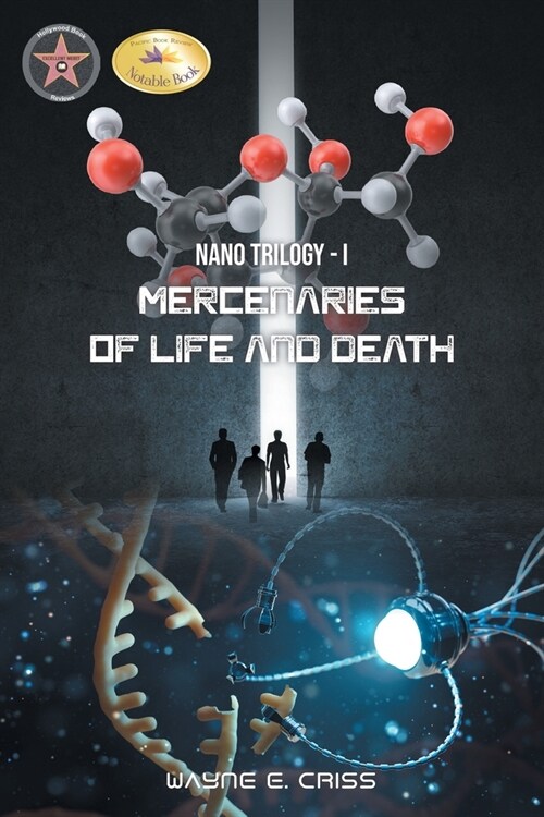 Nano Trilogy I: Mercenaries of Life and Death (Paperback)
