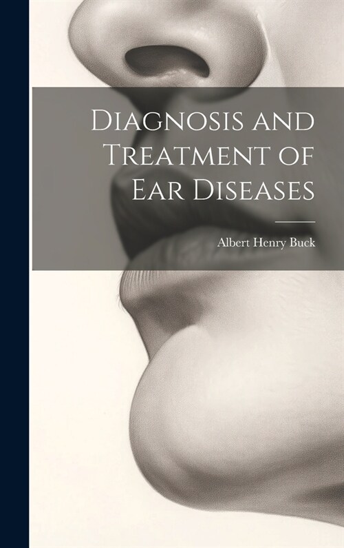 Diagnosis and Treatment of Ear Diseases (Hardcover)