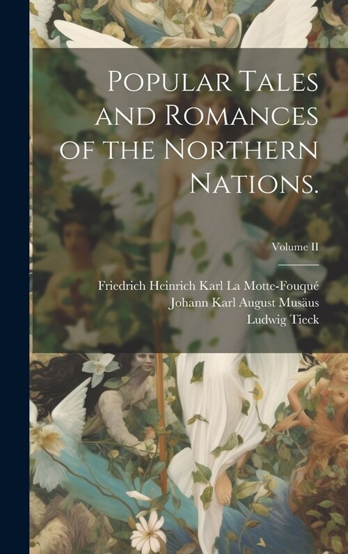 Popular Tales and Romances of the Northern Nations.; Volume II (Hardcover)