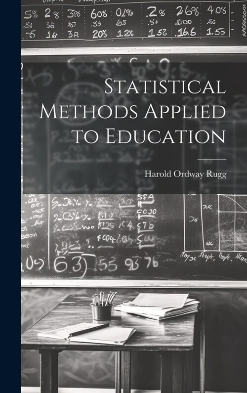 Statistical Methods Applied to Education (Hardcover)