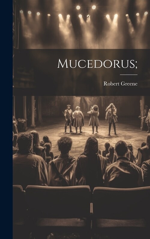 Mucedorus; (Hardcover)