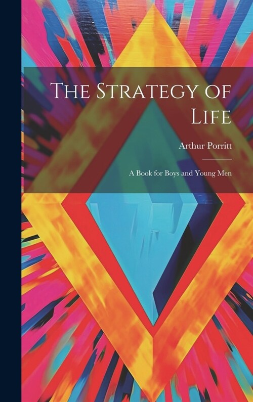 The Strategy of Life: A Book for Boys and Young Men (Hardcover)