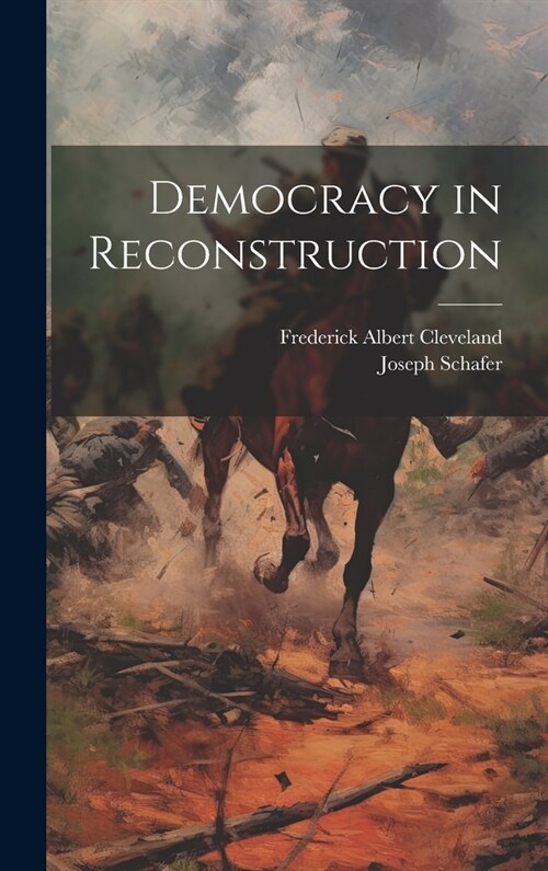 Democracy in Reconstruction (Hardcover)