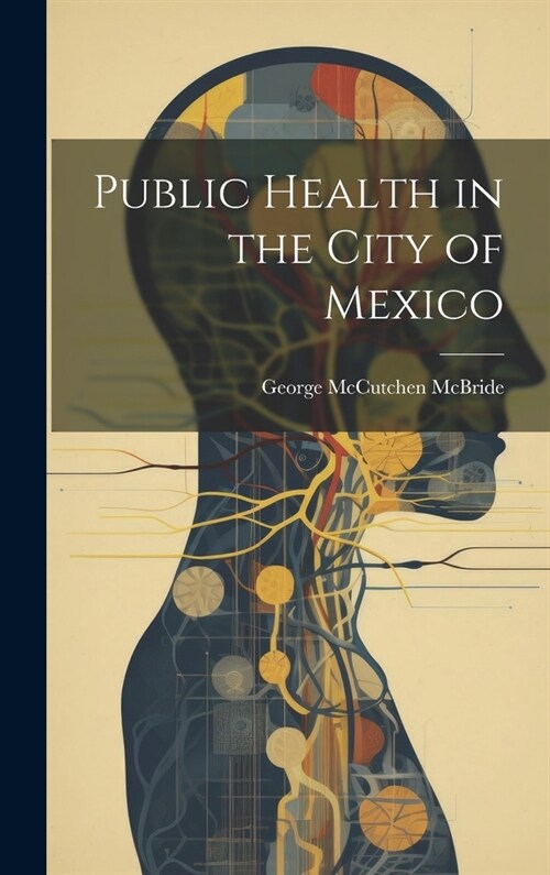 Public Health in the City of Mexico (Hardcover)