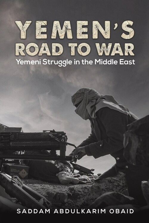 Yemens Road to War (Paperback)