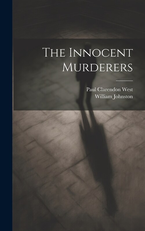 The Innocent Murderers (Hardcover)