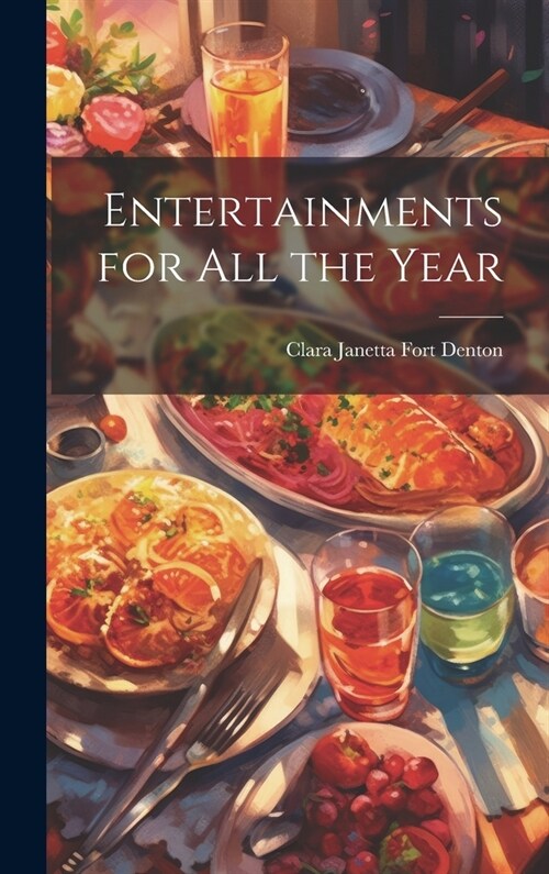 Entertainments for All the Year (Hardcover)