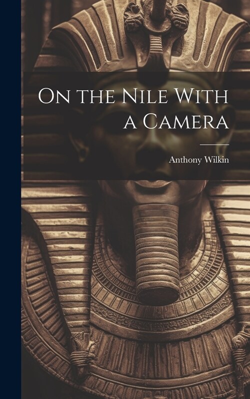On the Nile With a Camera (Hardcover)