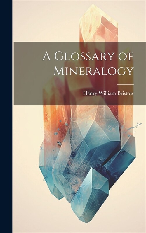 A Glossary of Mineralogy (Hardcover)