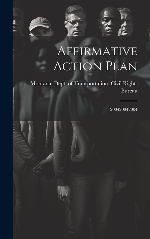 Affirmative Action Plan: 200420042004 (Hardcover)