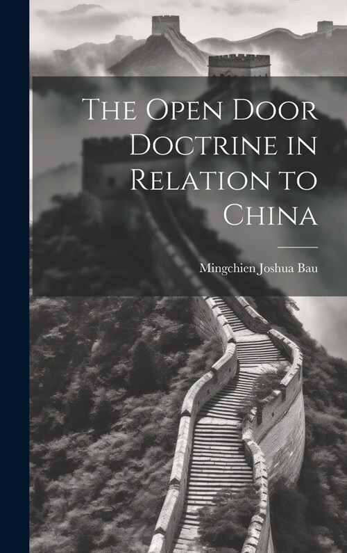 The Open Door Doctrine in Relation to China (Hardcover)
