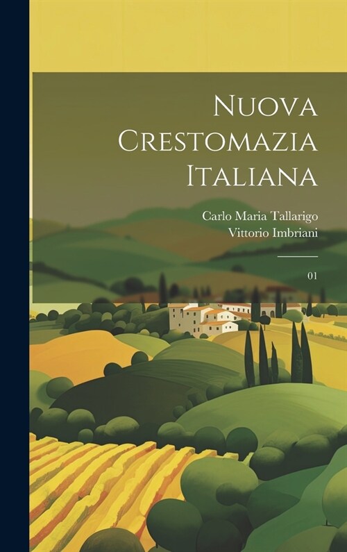 Nuova crestomazia italiana: 01 (Hardcover)