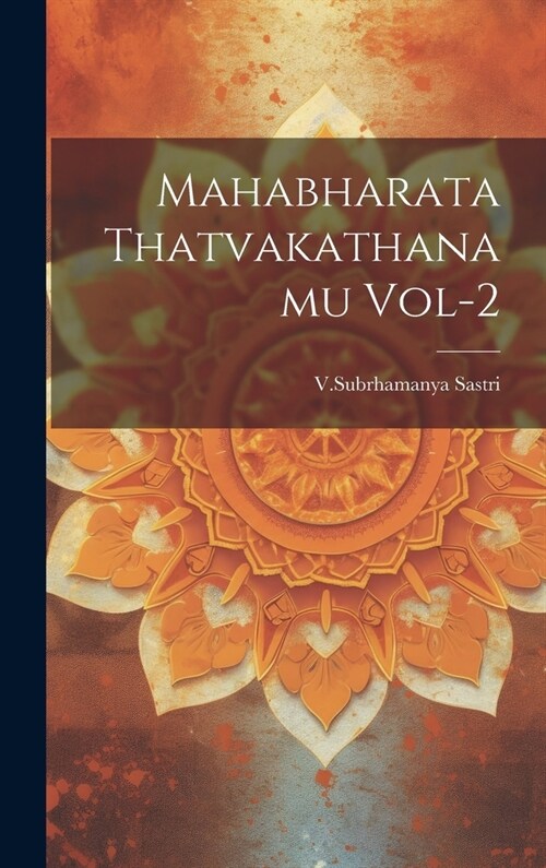 Mahabharata Thatvakathanamu Vol-2 (Hardcover)