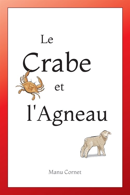 Le Crabe et lAgneau (Paperback)