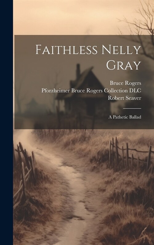 Faithless Nelly Gray: A Pathetic Ballad (Hardcover)