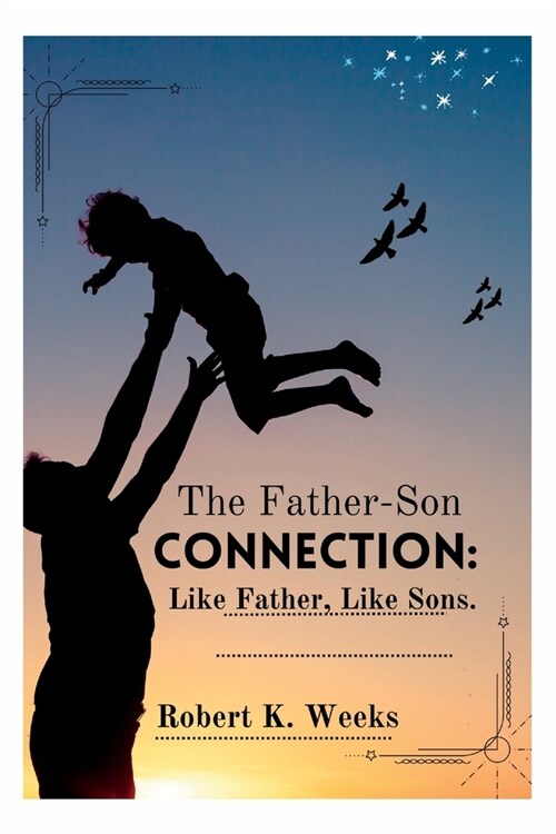 The Father-Son Connection: Like Father, Like Sons (Paperback)