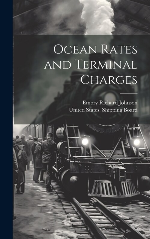 Ocean Rates and Terminal Charges (Hardcover)